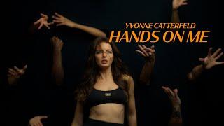 Yvonne Catterfeld - Hands On Me (Official Video)