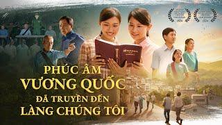 Phim Lồng tiếng Việt | Phúc âm vương quốc đã truyền đến làng chúng tôi