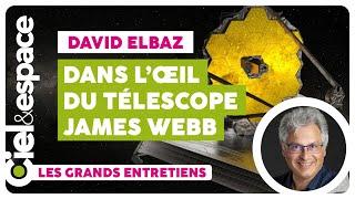 Les révélations du télescope James Webb sur le Big Bang. Avec David Elbaz.