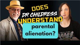 Former Alienated Child Responds to Dr. Childress