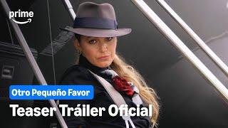 Otro Pequeño Favor - Teaser Tráiler Oficial | Prime Video España