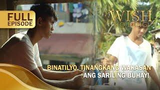 Binatilyo, tinangkang wakasan ang sariling buhay! (Full Episode) | Wish Ko Lang