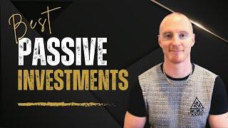 Best Passive Income Investments - Discover The Best Investments For Passive Income