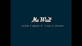 Me Wait [2020 PNG Music] - Brafie X BigJosh Ft. Travis & Jahmaine (Prod By. Poyok Man)