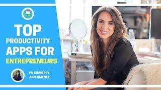 Top 10 Productivity Apps for Entrepreneurs w/ Kimberly Ann Jimenez