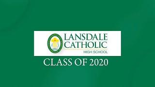 Lansdale Catholic High School - 2020 Graduation Ceremony