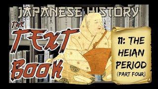 Japanese History: The Heian Period, Pt. 4 (Rule by Retired Emperors)