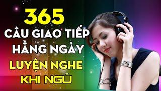 Học tiếng Trung trong khi ngủ // 365 câu giao tiếp hằng ngày