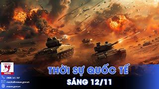 Thời sự Quốc tế sáng 12/11.Nga đánh như vũ bão,quyết dẹp quân Ukraine ở Kursk;Đàm phán Gaza đình trệ