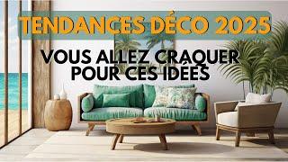 Tendances Déco 2025 : Vous allez craquer pour ces idées