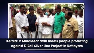 Kerala: V Muraleedharan meets people protesting against K-Rail Silver Line Project in Kottayam