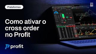 Como ativar o CROSS ORDER no PROFIT