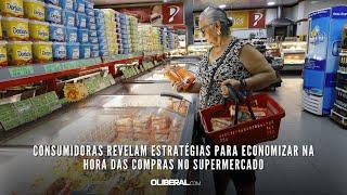 Consumidoras revelam estratégias para economizar na hora das compras no supermercado