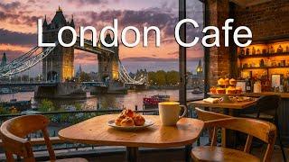 Peaceful Sunset in London Cafe with Coffee Jazz Music  Soft Jazz Instrumental Music - Smooth Jazz