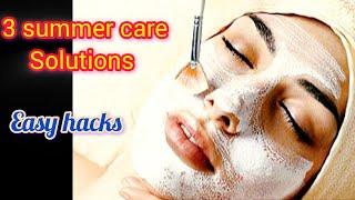 3 Easy Skin Solutions for Summer || Easy Tips || Skin Care Remedies