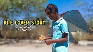 Kite Lover Story || KITE LOVER || Gaurav || Kalu #patanglover #story