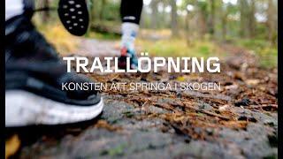 Traillöpning - Konsten att springa i skogen.