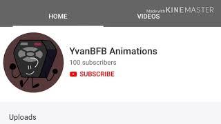 YvanBFB Animations reached 100 subscribers!!