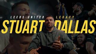 STUART DALLAS: LUFC LEGACY