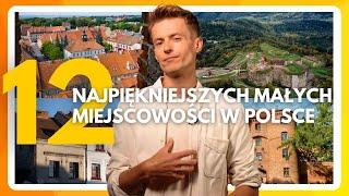 NAJPIĘKNIEJSZE MAŁE MIEJSCOWOŚCI W POLSCE. Rzuć wszystko i tam jedź! (TOP12)