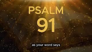 PSALM 91: TODAY'S PRAYER