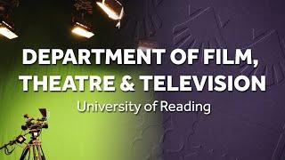 Department of Film, Theatre & Television | University of Reading