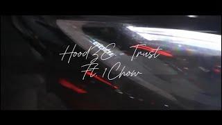 HoodZE - Trust Ft. 1Chow (Official Music Video)