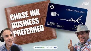 Chase Ink Business Preferred | Card Talk Ep4 | 8-29-24