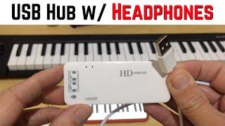 Monitor MIDI using headphones with a USB Sound Hub