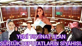 Diktator Əliyevin yeni təyinatlı Sürtük Deputatlarının tam siyahısı. Ərdoğandan Əliyevə tərs Şillə.