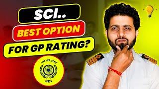 Why SCI is one of the best option for GP Rating Course? | Merchant Navy Decoded