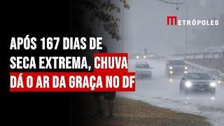 Após 167 dias de seca extrema, chuva dá o ar da graça no DF