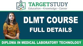 DMLT - Diploma in Medical Laboratory Technology - Eligibility, Admission, Syllabus, Career, Fee