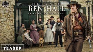 The Legend of Ben Hall | Movie Teaser #2 | Western Movie | Streaming Free