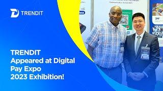 TRENDIT Appeared at Digital Pay Expo 2023 Exhibition !