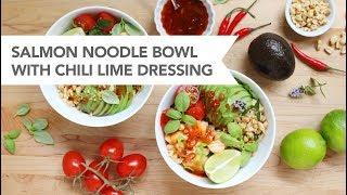 Healthy Salmon Noodle Bowl with Chili Lime Dressing