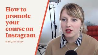 How to promote your course on Instagram with Alex Tooby