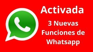 Activadas Tres Nuevas Funciones de WhatsApp