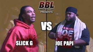 BLOODSPORT BATTLE LEAGUE PRESENTS: SLICK G VS JOE PAPI