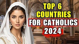 Top 6 Countries For Catholics In the World 2024