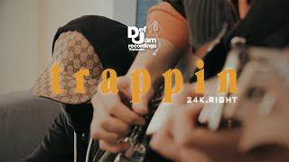 24K.RIGHT - Trappin | TRAPHOUSE LIVE SESSION