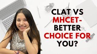 CLAT vs MHCET? Better Choice For you? | Comparative Analysis | Harshi Baldota