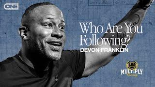 Who Are You Following? - DeVon Franklin