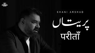 Pareetan | Shani Arshad | (Official Music Video) | New Punjabi Song 2025