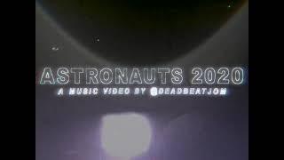 ASTRONAUTS 2020 MV