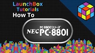 NEC PC-8801 - LaunchBox Tutorials