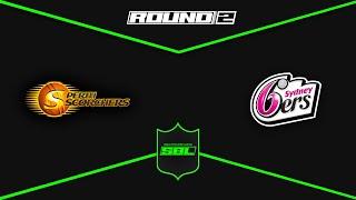 Simulation Bash League | Season 3 | Round 2 | Perth Scorchers v. Sydney Sixers