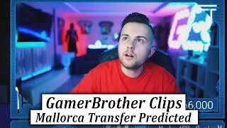 GamerBrother PREDICTED RCD MALLORCA TRANSFER  | GamerBrother Clips