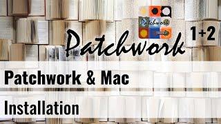 Patchwork-Installation auf dem Mac (alte Version, bitte aktuelle nehmen)