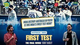 India destroy Australia in Perth - is this India's finest Test hour? | Final Word Daily